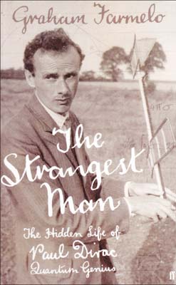 the strangest man the hidden life of paul dirac