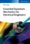 Essential Quantum Mechanics for Electrical Engineers