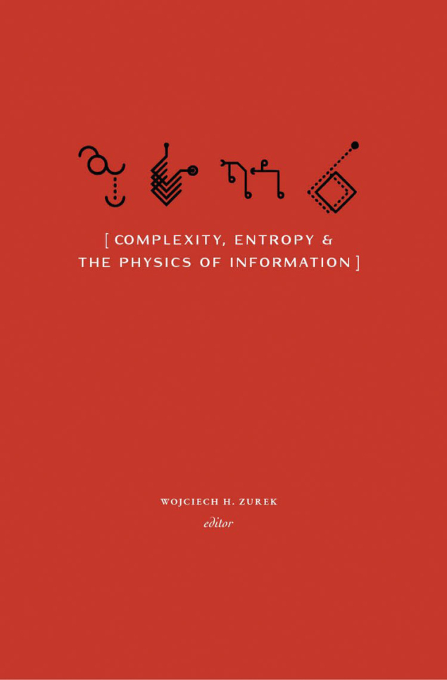 Complexity, Entropy and the Physics of Information